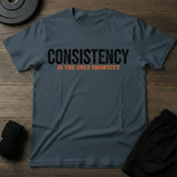 Consistency  T-Shirt