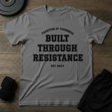 Built Through Resistance T-Shirt
