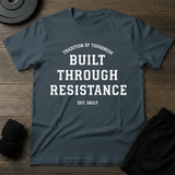 Built Through Resistance T-Shirt